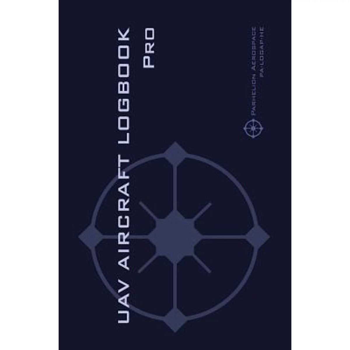 Pre-Owned UAV AIRCRAFT LOGOOK Pro: The Complete Technical Logbook for Professional Drone Operators - (Hardcover 9782839925105) by Michael L Rampey