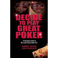 Pre-Owned Decide to Play Great Poker: A Sizetrategy Guide to No-Limit Texas Hold '’Em (Paperback 9781935396321) by Annie Duke, John Vorhaus