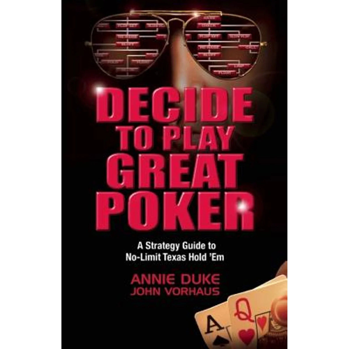 Pre-Owned Decide to Play Great Poker: A Sizetrategy Guide to No-Limit Texas Hold '’Em (Paperback 9781935396321) by Annie Duke, John Vorhaus