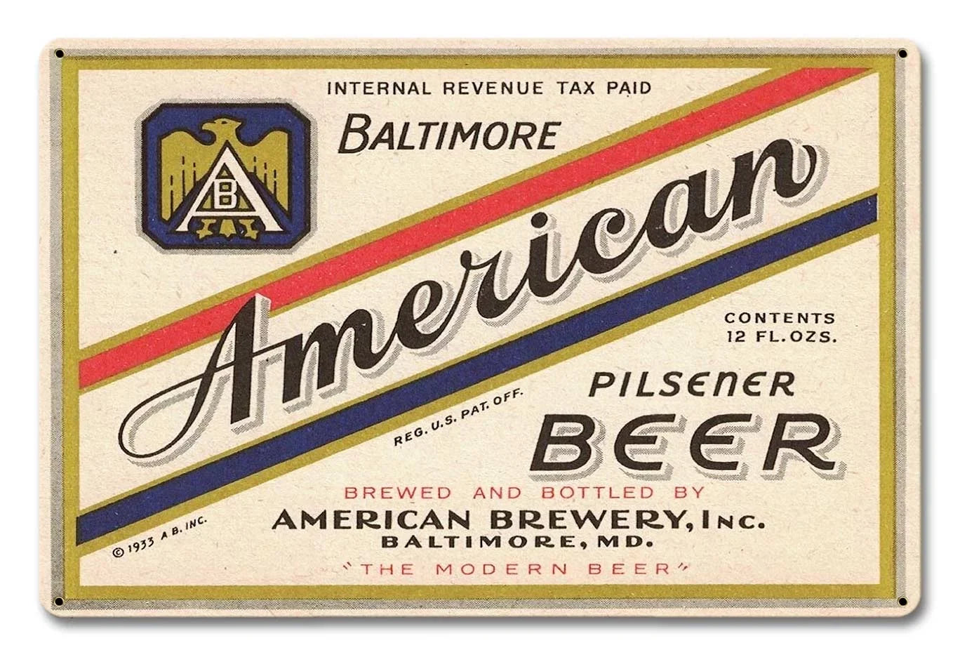 American Pilsener Beer “Made in the USizeA with heavy gauge steel"