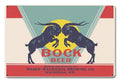 Bock Beer Wakeshua “Made in the USizeA with heavy gauge steel"